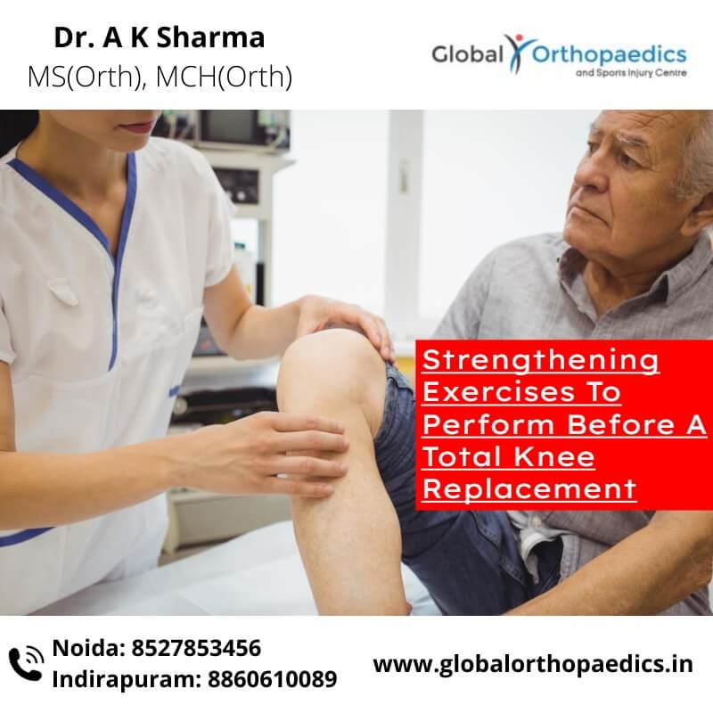 Strengthening Exercises To Perform Before A Total Knee Replacement