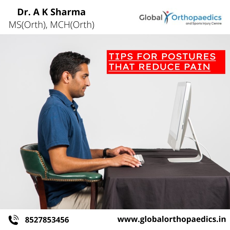 Tips For Postures That Reduce Pain | Best orthopedic doctor in Noida